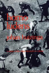Icon image Homo Ludens: A Study of the Play-Element in Culture