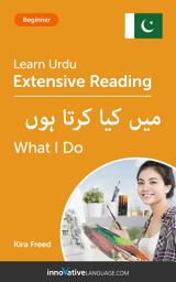 Icon image Urdu Extensive Reading: WHAT I DO: Level 3