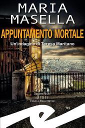 Icon image Appuntamento mortale: Un'indagine di Teresa Maritano