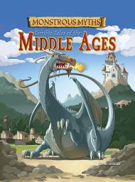 Icon image Monstrous Myths: Terrible Tales of the Middle Ages
