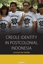 Icon image Creole Identity in Postcolonial Indonesia