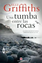 Icon image Una tumba entre las rocas: Algunos secretos nunca deberían salir a la luz