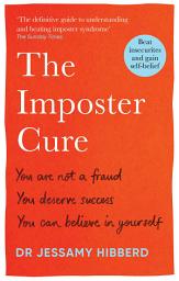 Icon image The Imposter Cure: Beat insecurities and gain self-belief