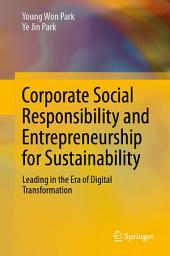 Icon image Corporate Social Responsibility and Entrepreneurship for Sustainability: Leading in the Era of Digital Transformation