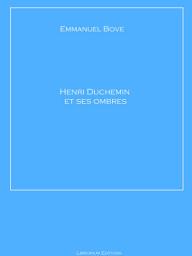 Icon image Henri Duchemin et ses ombres