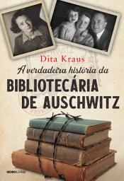 Icon image A verdadeira história da bibliotecária de Auschwitz