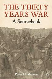 Icon image The Thirty Years War: A Sourcebook
