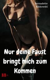 Icon image Nur deine Faust bringt mich zum Kommen: Perverse Story