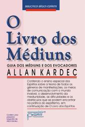 Icon image O Livro dos Médiuns: Guia dos médiuns e dos evocadores