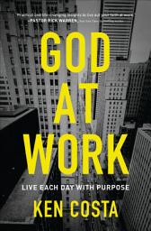 Icon image God at Work: Live Each Day with Purpose