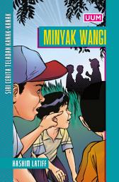 Icon image Siri Cerpen Kanak-Kanak: Minyak Wangi (UUM Press)