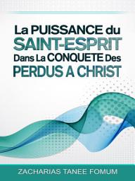 Icon image La Puissance du Saint-Esprit dans la Conquête des Perdus a Christ