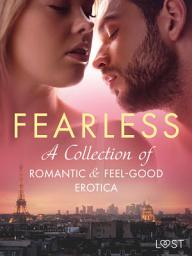 Icon image Fearless: A Collection of Romantic & Feel-good Erotica