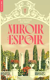 Icon image De Miroir et d'espoir - De Miroir tome 2
