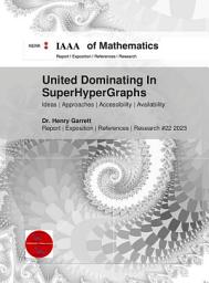 Icon image United Dominating In SuperHyperGraphs