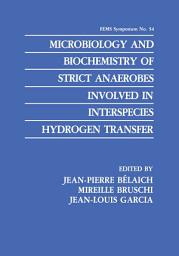 Icon image Microbiology and Biochemistry of Strict Anaerobes Involved in Interspecies Hydrogen Transfer
