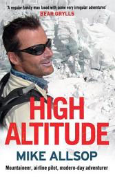 Icon image High Altitude: Airline pilot, mountaineer, modern-day adventurer