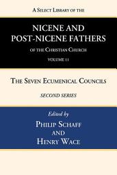 Icon image A Select Library of the Nicene and Post-Nicene Fathers of the Christian Church, Second Series, Volume 11: Sulpitius Severus, Vincent of Lerins, John Cassian