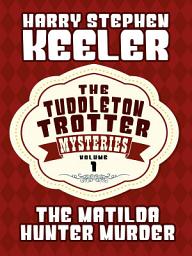 Icon image The Matilda Hunter Murder