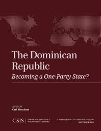 Icon image The Dominican Republic: Becoming a One-Party State?