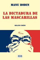 Icon image La dictadura de las mascarillas