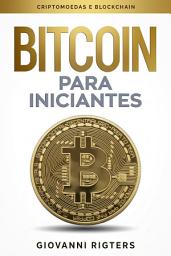 Icon image Bitcoin para iniciantes: Entenda sobre Criptomoedas, Investimento Digital e a Tecnologia Blockchain