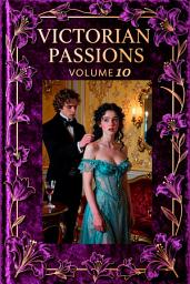 Icon image Victorian Passions: Volume 10