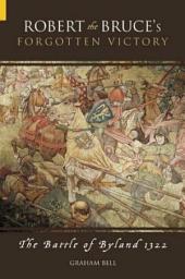 Icon image Robert the Bruce's Forgotten Victory: The Battle of Byland 1322