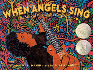 Icon image When Angels Sing: The Story of Rock Legend Carlos Santana