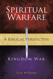 Icon image Spiritual Warfare - A Biblical Perspective: Kingdom War