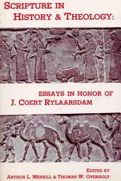 Icon image Scripture in History and Theology: Essays in Honor of J. Coert Rylaarsdam