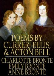 Icon image Poems by Currer, Ellis, and Acton Bell