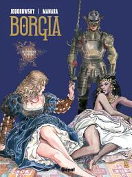 Icon image Borgia: Borgia - Tome 03