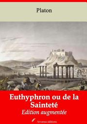 Icon image Euthyphron ou de la Sainteté: Nouvelle édition augmentée