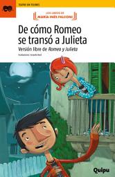 Icon image De cómo Romeo se transó a Julieta