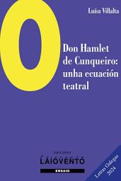 Icon image O Don Hamlet de Cunqueiro: Unha ecuación teatral