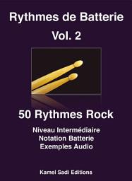 Icon image Rythmes de Batterie Vol. 2: 50 Rythmes Rock niveau intermédiaire