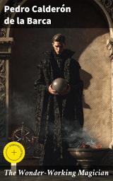 Icon image The Wonder-Working Magician: Enriched edition. A Baroque Journey of Identity, Destiny, and Illusions