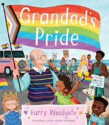 Icon image Grandad's Pride (A Grandad's Camper LGBTQ Pride Book for Kids in partnership with GLAAD)