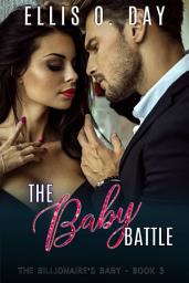 Icon image The Baby Battle: An enemies to lovers, fake marriage, steamy romantic comedy