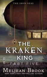 Icon image The Kraken King Part V: The Kraken King and the Iron Heart