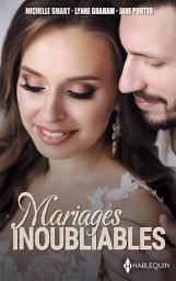 Icon image Mariages inoubliables: La vengeance d'une nuit de noces - Le mariage oublié - Le mariage du désert