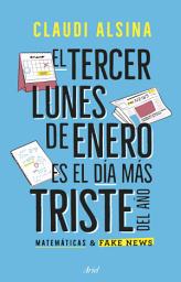 Icon image El tercer lunes de enero es el más triste del año: Matemáticas & fake news