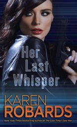 Icon image Her Last Whisper: A Novel