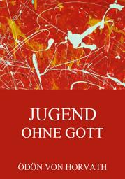 Icon image Jugend ohne Gott: eBook Edition