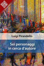Icon image Sei personaggi in cerca d'autore