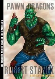Icon image Pawn of Dragons (Kingdoms and the Elves of the Reaches Book 3, 10th Anniversary Edition)