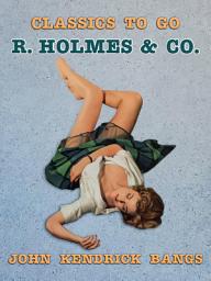 Icon image R. Holmes & Co.: Restored Classics to Go Edition