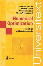 Icon image Numerical Optimization: Theoretical and Practical Aspects