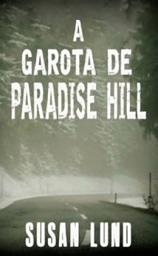 Icon image A garota de Paradise Hill: A trilogia MCCLINTOCK-CARTER crime thriller